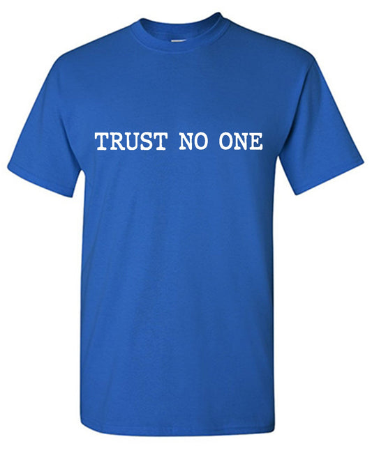 Trust No One, Men T Shirt