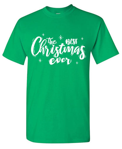 The Best Christmas Ever T Shirts