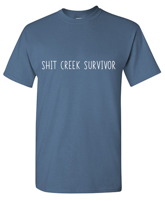 Shit Creek Survivor T Shirt