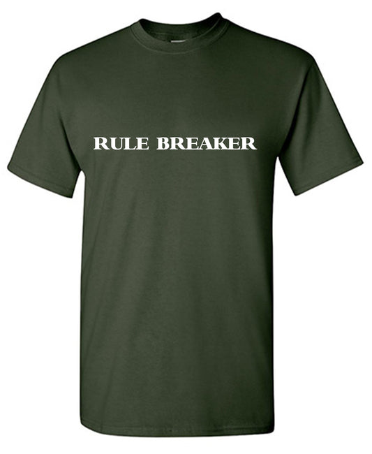 Rule Breaker T Shirt