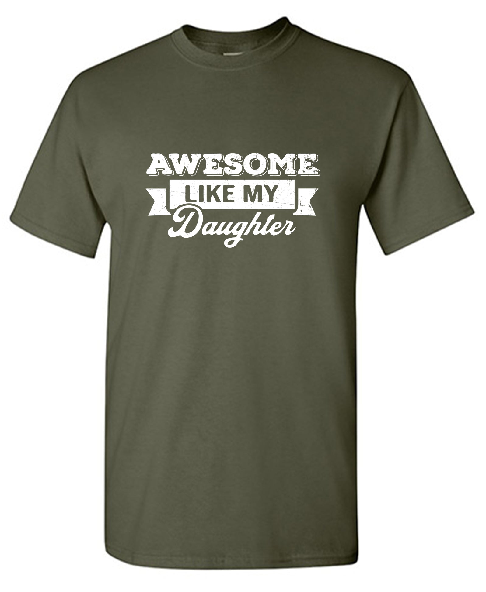 Awesome Like My Daughter Fathers Day Tee – Feelin Good Tees™