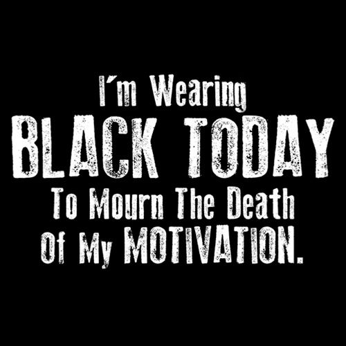 I'm Wearing Black Today To Mourn T-Shirt – Feelin Good Tees™